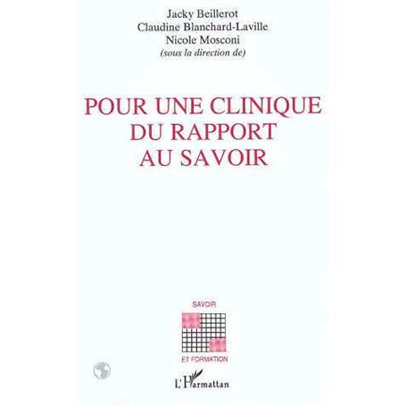 Pour une clinique du rapport au savoir