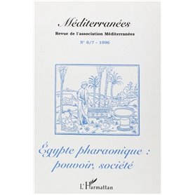 Egypte pharaonique : pouvoir, société