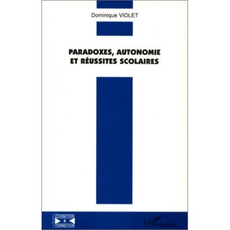 Paradoxes, autonomie et réussites scolaires