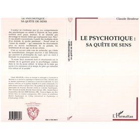 LE PSYCHOTIQUE: SA QUETE DE SENS