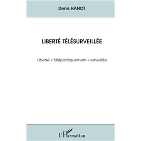 Liberté télésurveillée