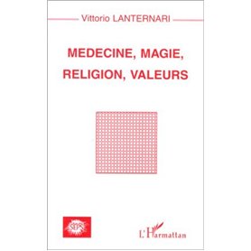 MEDECINE, MAGIE, RELIGION, VALEURS