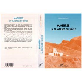 Maghreb la traversée du siècle