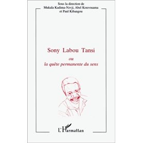 Sony Labou Tansi ou La quête permanente du sens