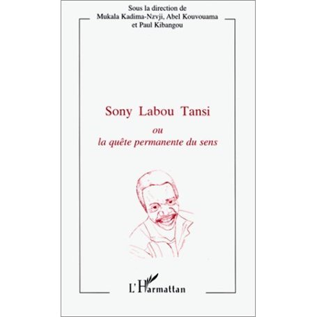 Sony Labou Tansi ou La quête permanente du sens