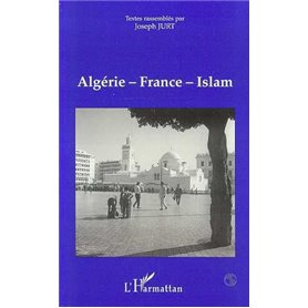 Algérie - France - Islam (Textes réunis)