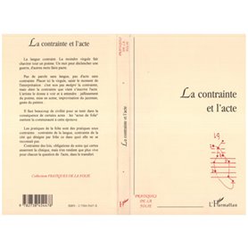 LA CONTRAINTE ET L'ACTE