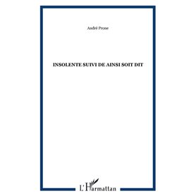 Insolente suivi de Ainsi soit dit