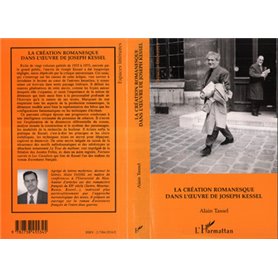 La création romanesque dans l'oeuvre de Joseph Kessel