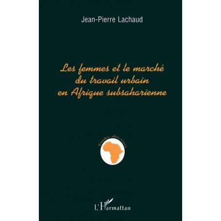 Les femmes et le marché du travail urbain en Afrique subsaharienne