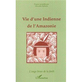 Vie d'une indienne de l'Amazonie
