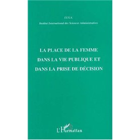 LA PLACE DE LA FEMME DANS LA VIE PUBLIQUE ET DANS LA PRISE DE DECISION