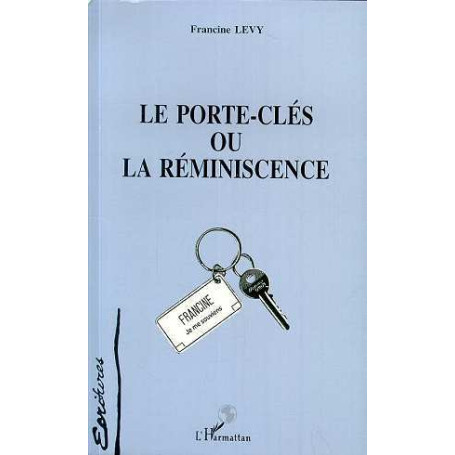 Le Porte-Clés ou la Réminiscence