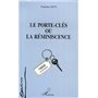 Le Porte-Clés ou la Réminiscence