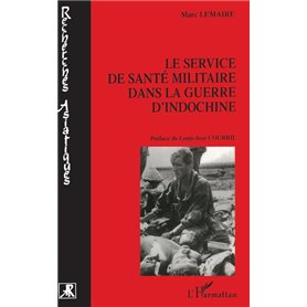 Le Service de Santé Militaire dans la Guerre d'Indochine