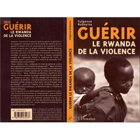 Guérir le Rwanda de la Violence