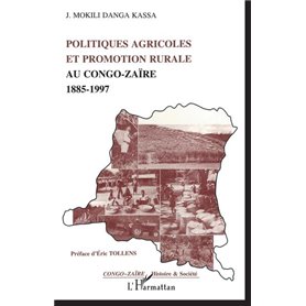 Politiques Agricoles et Promotion Rurale au Congo-Zaire (1885-1997)