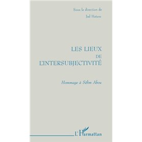 Les Lieux de l'intersubjectivité