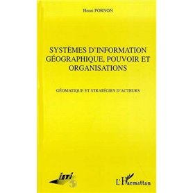 Systèmes d'information Géographique, Pouvoir et Organisations
