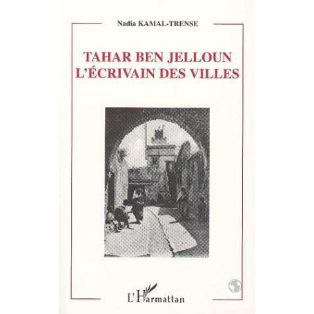 TAHAR BEN JELLOUN L'ECRIVAIN DES VILLES