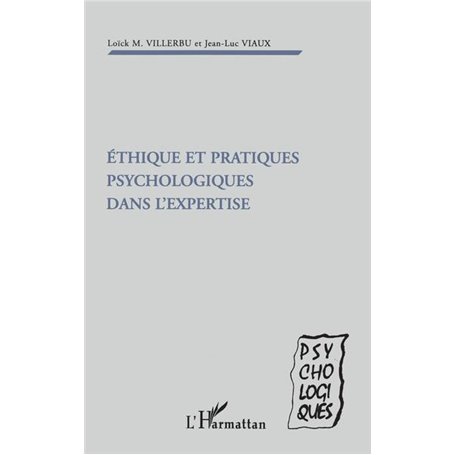 Ethique et pratiques psychologiques dans l'expertise