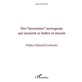Des " Terroristes " auvergnats qui savaient se battre et mourir