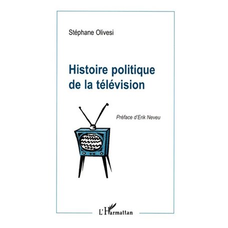 Histoire Politique de la Télévision