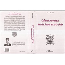 Cultures historiques dans la France du XVIIe siècle