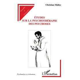 Etudes sur la psychothérapie de psychoses