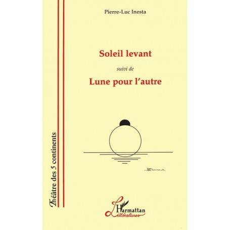 Soleil levant (suivi de) Lune pour l'autre