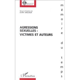 Agressions sexuelles : victimes et auteurs