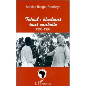 TCHAD : ÉLECTIONS SOUS CONTRÔLE (1996-1997)