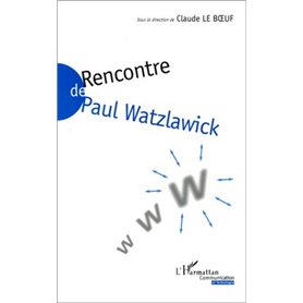 RENCONTRE DE PAUL WALTZLAWICK