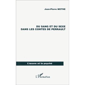 SANG (DU) ET DU SEXE DANS LES CONTES DE PERRAULT