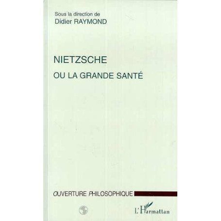 NIETZSCHE OU LA GRANDE SANTE