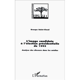 L'IMAGE CANDIDATE A L'ELECTION PRESIDENTIELLE DE 1995