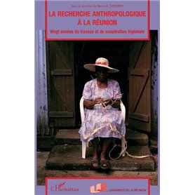 LA RECHERCHE ANTHROPOLOGIQUE A LA REUNION