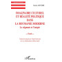 IMAGINAIRE CULTUREL ET RÉALITE POLITIQUE DANS LA ROUMANIE MODERNE