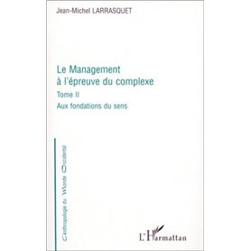 LE MANAGEMENT A L'ÉPREUVE DU COMPLEXE