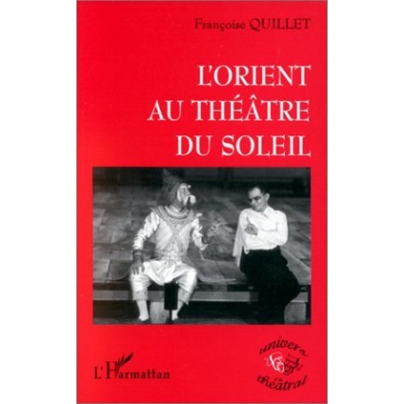 L'ORIENT AU THEÂTRE DU SOLEIL