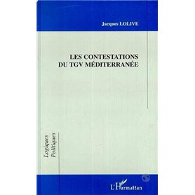LES CONTESTATIONS DU TGV MÉDITERRANÉE