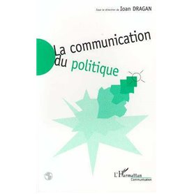 LA COMMUNICATION DU POLITIQUE