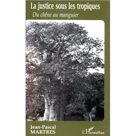 LA JUSTICE SOUS LES TROPIQUES