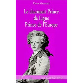 LE CHARMANT PRINCE DE LIGNE, PRINCE DE L'EUROPE