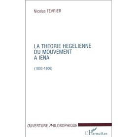 LA THEORIE HEGELIENNE DU MOUVEMENT A IENA (1803-1806)