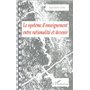 LE SYSTÈME D'ENSEIGNEMENT ENTRE RATIONALITÉ ET DEVENIR