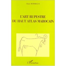 ART RUPESTRE DU HAUT ATLAS MAROCAIN