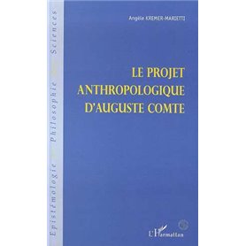 LE PROJET ANTHROPOLOGIQUE D'AUGUSTE COMTE