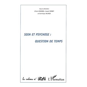 SOIN ET PSYCHOSE : QUESTION DE TEMPS