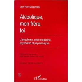 Alcoolique, mon frère, toi